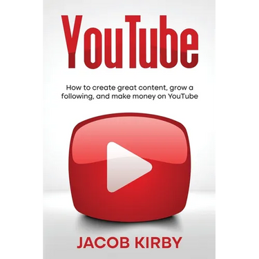 YouTube: How to create great content, grow a following, and make money on YouTube