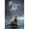 Purpose Me: Karina's Choice, Volume 3
