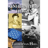 Unheralded Heroes