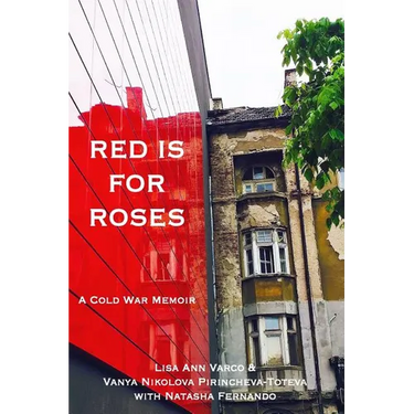 Red Is for Roses: A Cold War Memoir