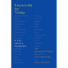 Keywords for Today: A 21st Century Vocabulary