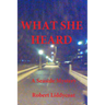 What She Heard
