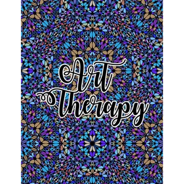 Art Therapy: Relieve Stress and Anxiety with Coloring Books for Adults Relaxation