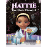 Hattie the Hair Chemist: A STEM Story That Inspires Curiosity and Confidence