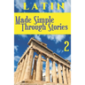 LATIN Made Simple Through Stories - Volume 2