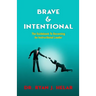 Brave & Intentional: The Guidebook To Becoming An Instructional Leader