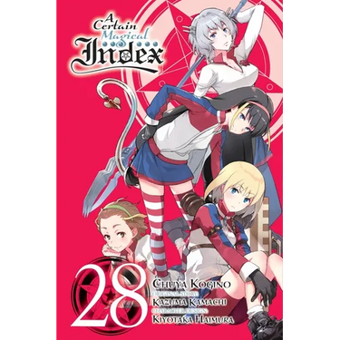 A Certain Magical Index, Vol. 28 (Manga): Volume 28