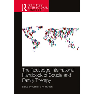 The Routledge International Handbook of Couple and Family Therapy