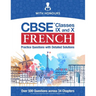 CBSE French Classes IX and X: Practice Questions with Detailed Solutions