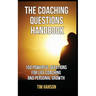 The Coaching Questions Handbook: 150 Powerful Questions for Life Coaching and Personal Growth