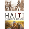 Haiti: The Tumultuous History - From Pearl of the Caribbean to Broken Nation: The Tumultuous History - From Pearl of the Caribbean to Broken Nation