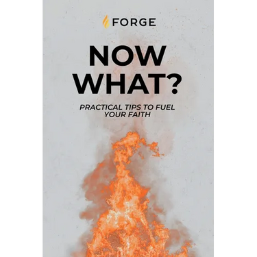 Now What?: Practical Tips to Fuel Your Faith