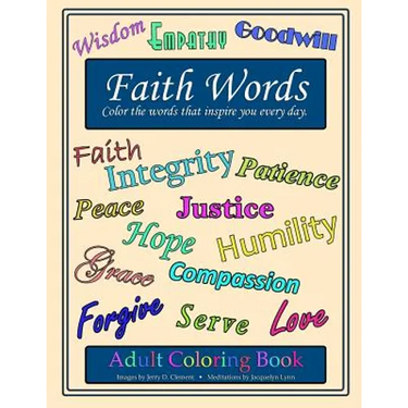 Faith Words Adult Coloring Book: Color the words that inspire you every day