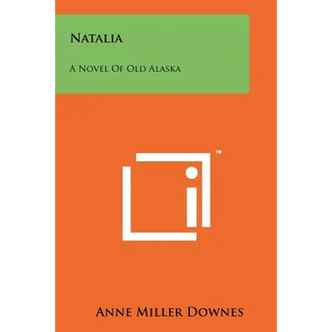 Natalia: A Novel of Old Alaska
