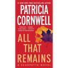 All That Remains: A Scarpetta Novel