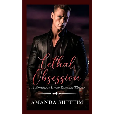 Lethal Obsession: An Enemies to Lovers Romantic Thriller