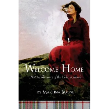 Welcome Home: Historic Romance of the Celtic Legends