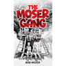 The Moser Gang