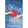 The Curious Calling: A Story of Faith, Family, and Forgiveness