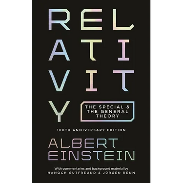 Relativity: The Special and the General Theory - 100th Anniversary Edition