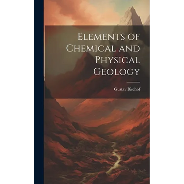 Elements of Chemical and Physical Geology