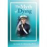 The Myth of Dying