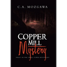 Copper Mill Mystery: First in the small town mysteries