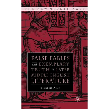 False Fables and Exemplary Truth: Poetics and Reception of Medieval Mode