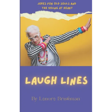 Laugh Lines: Jokes for Old Souls and the Young at Heart