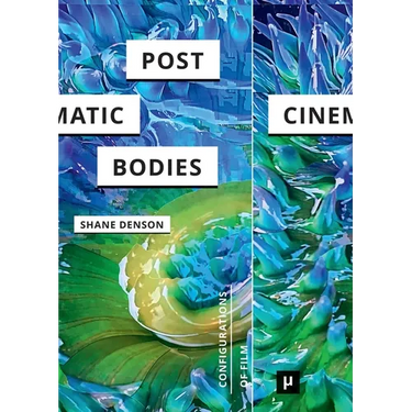 Post-Cinematic Bodies