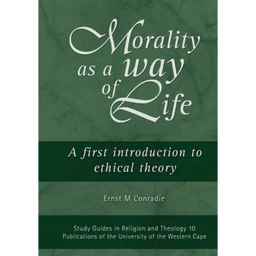 Morality as a Way of Life: A First Introduction to Ethical Theory