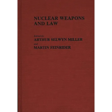 Nuclear Weapons and Law