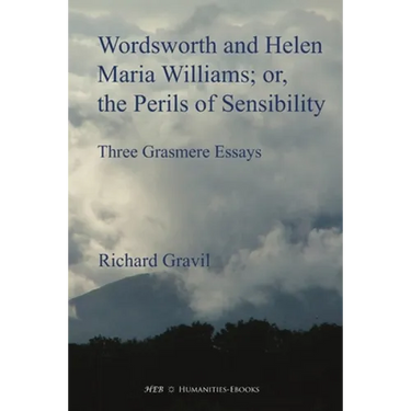 Wordsworth and Helen Maria Williams; or, the Perils of Sensibility