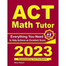ACT Math Tutor: Everything You Need to Help Achieve an Excellent Score