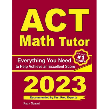 ACT Math Tutor: Everything You Need to Help Achieve an Excellent Score