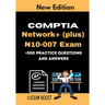 CompTIA Network+ (plus) N10-007 Exam +500 practice Questions and Answers: Actual 2020 Exams to prepare for CompTIA Network+ N10-007 Certification