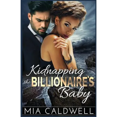 Kidnapping the Billionaire's Baby