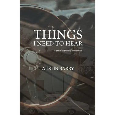 Things I Need To Hear: A Lyrical Defense of Brokenness
