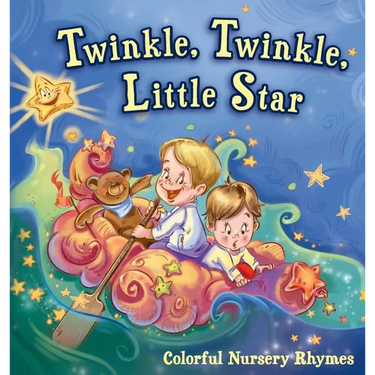 Twinkle, Twinkle, Little Star: Colorful Nursery Rhymes