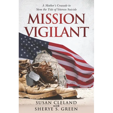 Mission Vigilant: A Mother's Crusade to Stem the Tide of Veteran Suicide