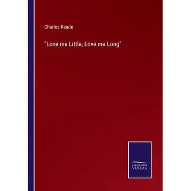 Love me Little, Love me Long