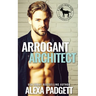 Arrogant Architect: A Hero Club Novel