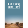 Who Knows Tomorrow?: Uncertainty in North-Eastern Sudan