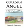 Guardian Angel: True Calling
