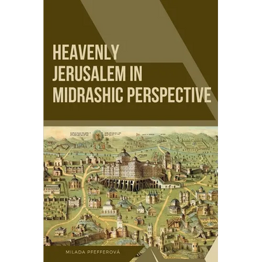 Heavenly Jerusalem in Midrashic Perspective