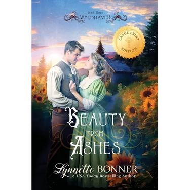 Beauty from Ashes (Large Print Edition)