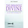 The Immanent Divine: God, Creation, and the Human Predicament