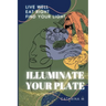 Illuminate Your Plate: Live Well. Eat Right. Find Your Light