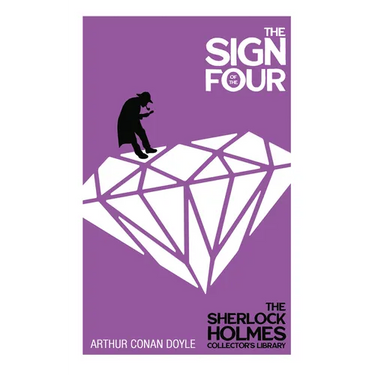 The Sign of the Four - The Sherlock Holmes Collector's Library