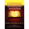 Exposing Seventh-Day Adventism